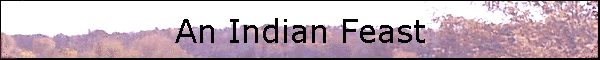 An Indian Feast